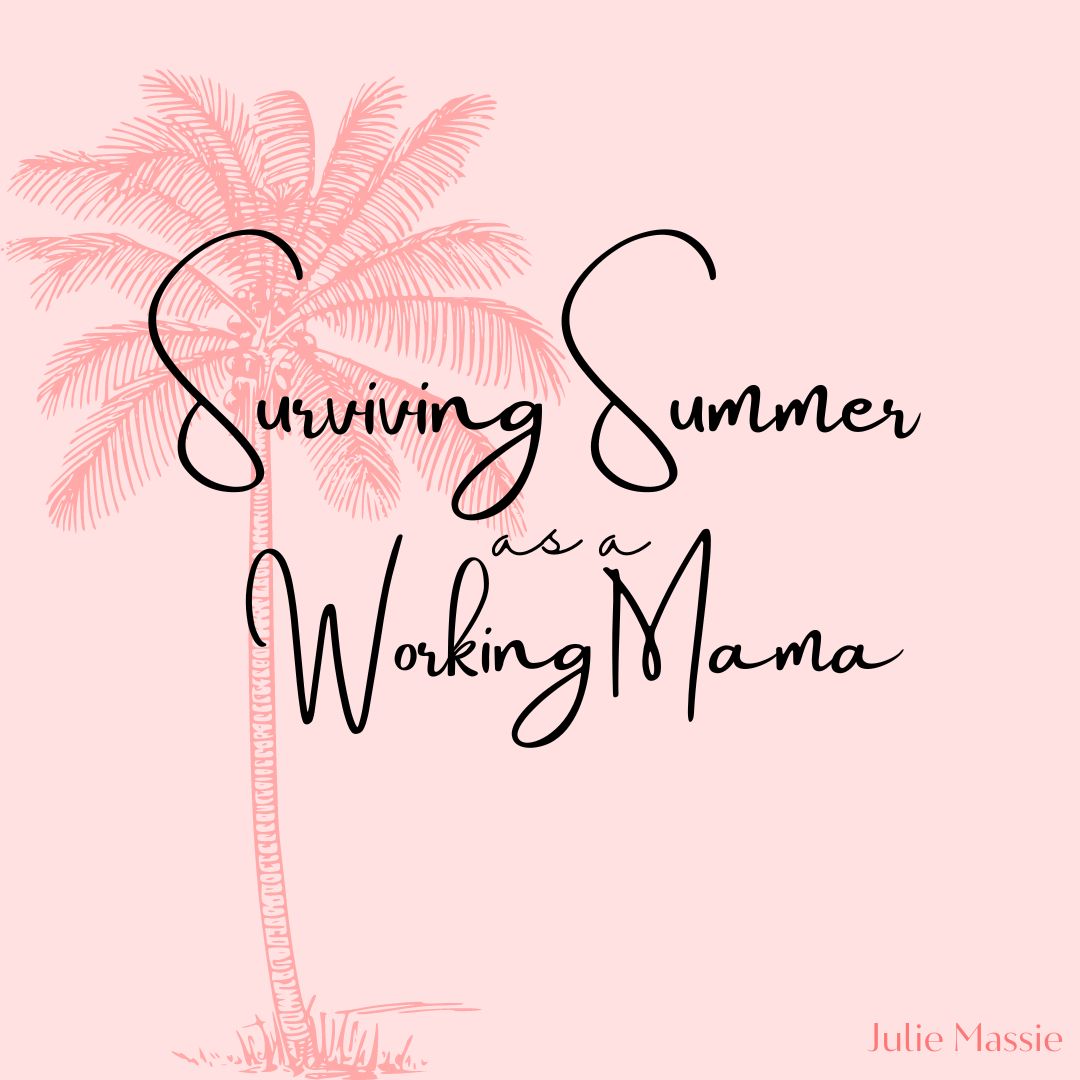 Surviving Summer as a Working Mom