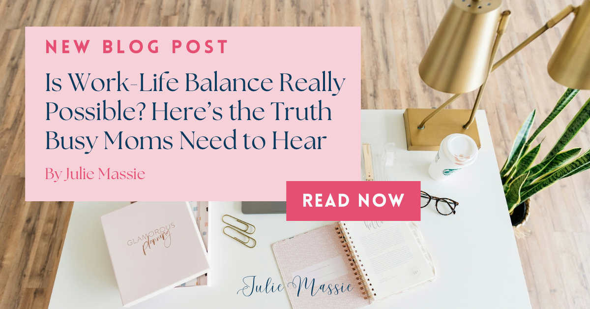 Is Work-Life Balance Really Possible? Here’s the Truth Busy Moms Need to Hear