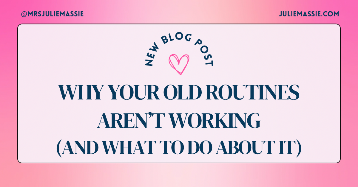 Why Your Old Routines Aren’t Working (And What to Do About It)